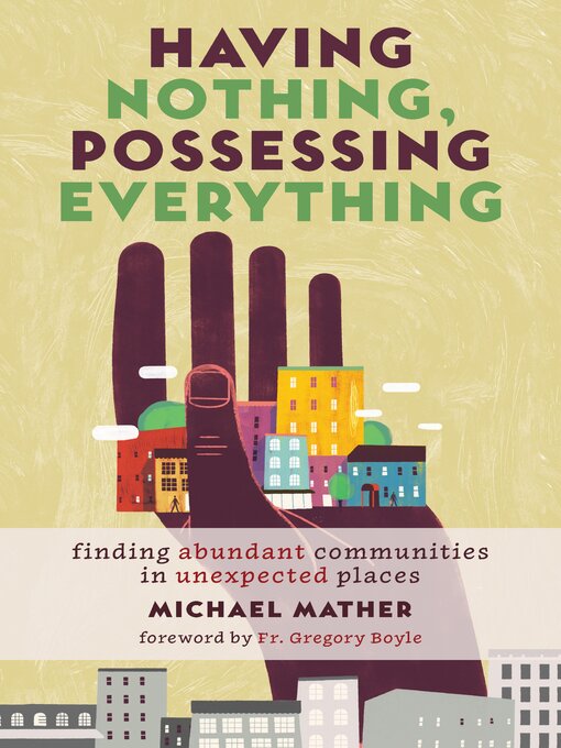 Title details for Having Nothing, Possessing Everything by Michael Mather - Available